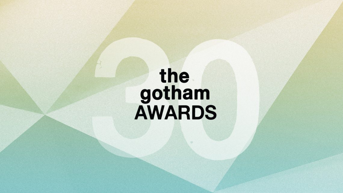 Nominees for 30th Annual IFP Gotham Awards Awardsdaily The Oscars