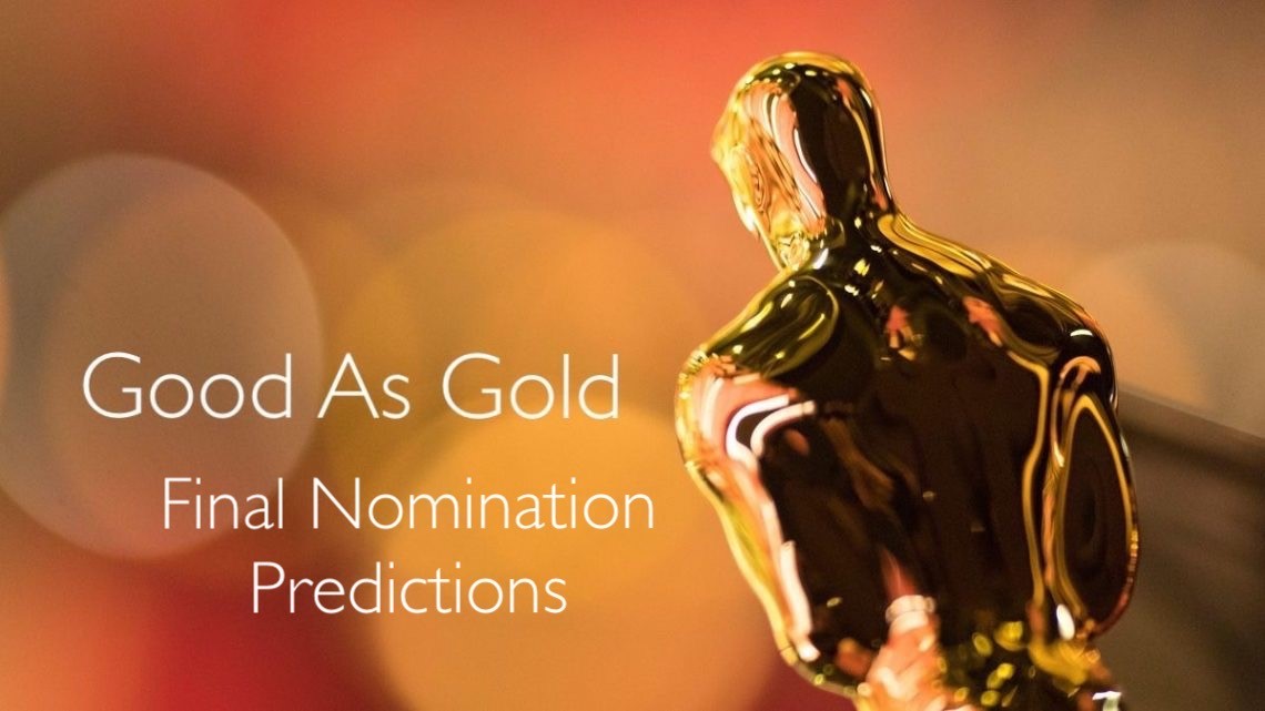 Good as Gold Final Oscar Nomination Predictions in All 23 Categories